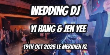 Yi Hang & Jen Yee Wedding DJ(Pop,KPop,EDM,Avicii,Pitbull)
