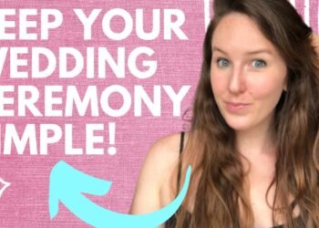 HOW TO HAVE A SIMPLE WEDDING CEREMONY: 6 Parts to Include When Planning Your Easy Wedding Ceremony