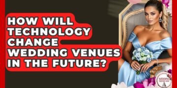 How Will Technology Change Wedding Venues In The Future? – Wedding Trends Now