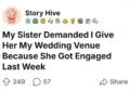 My Sister Demanded I Give Her My Wedding Venue Because She Got Engaged Last Week