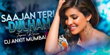 तेरी दुल्हन सजाऊंगी | Sajan Sajan Teri Dulhan Sajaoongi DJ Song | Wedding dj Songs | DJ Ankit Mumbai