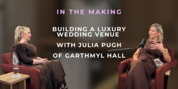 In The Making: Constructing a Luxury Wedding Venue with Julia Pugh of Garthmyl Hall