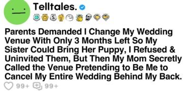 Parents Demanded I Change My Wedding Venue With Only 3 Months Left So My Sister Could Bring Her..