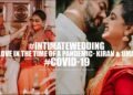 Love within the time of a pandemic~A good looking Intimate wedding story of Kiran & Uma within the covid age