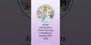 Wedding Planning Through Grief  – Affirmations for Emotional Survival – Brides Coping with Loss
