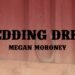 Megan Moroney – Wedding Dress (Lyrics)