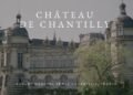 Château de Chantilly: a Luxury Wedding Venue in France | Ariel Chiu Events