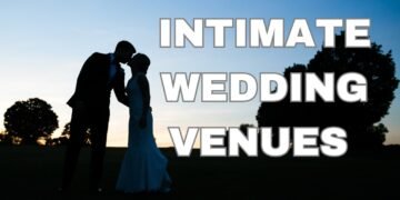 Finding The Right Intimate Wedding Venue