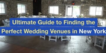 Ultimate Guide to Finding the Perfect Wedding Venues in Recent York