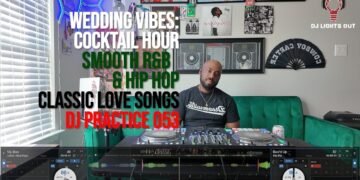 Wedding Vibes | Cocktail Hour | Smooth Chill R&B & Hip Hop | Classic Love Songs |DJ Practice 053