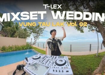 WEDDING LIVE SET | VUNG TAU LAK (VOL. 02) BY DJ T-LEX | MIXSET HOUSELAK 2026
