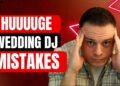 Even After 15 Years, I STILL See These Wedding DJ Mistakes