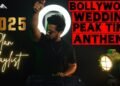 Bollywood Wedding Peak Time Anthems| Bollywood Party Bangers 2025| Peak Time DJSet| Dance Floor Hits