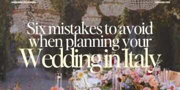 6 mistakes to avoid when Planning your Destination Wedding in Italy