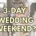 Why 2026 Brides Are Planning 3-Day Wedding Weekends