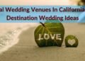 Local Wedding Venues In California For Destination Wedding Ideas – Intimate Wedding Venues