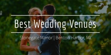 Best Wedding Venues | Stonegate Manor | Berrien County | Benton Harbor, Michigan