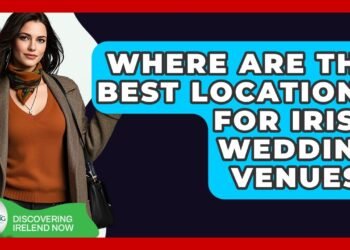 Where Are The Best Locations For Irish Wedding Venues? – Discovering Ireland Now