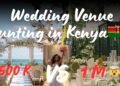 Wedding Diaries EP.2 : Venue Hunting in Kenya: The Struggle is Real.