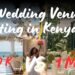 Wedding Diaries EP.2 : Venue Hunting in Kenya: The Struggle is Real.