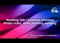 Wedding Talk | Common mistakes Brides make, while planning wedding