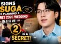 7 Signs Suga Is Planning A Secret 2026 Wedding In The US — Number 2 Is A SECRET! 💍