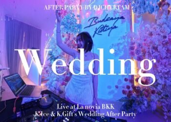 Wedding After Party เพลงปาร์ตี้งานแต่งงาน OPEN FORMAT DJ CHERTAM @La Novia Studio