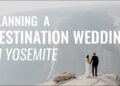 Planning an Earthy Destination Wedding in Yosemite // Featuring Wedding Photographer, Kathy Davies
