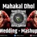 Wedding – Mashup | Barat Spacial | Mahakal Dhol – Remix | DJ RC PRODUCTion