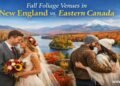 Fall Wedding Venues Showdown π Latest England vs Eastern Canada β Which Is Higher?